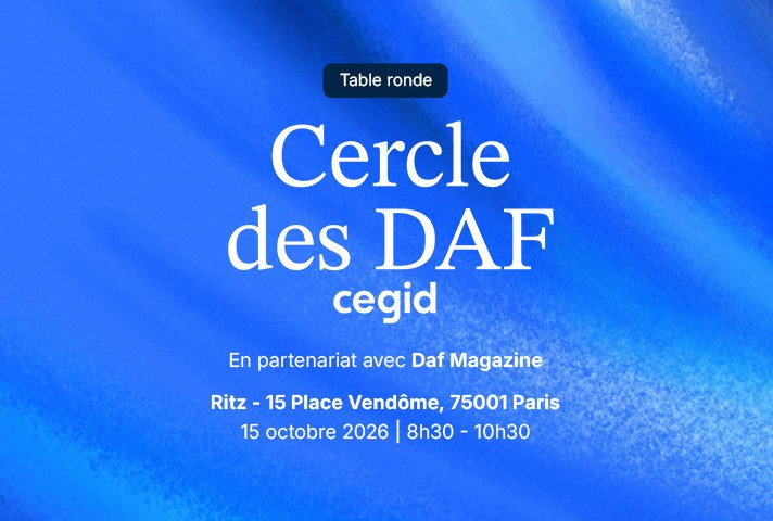 Table ronde Cercle des DAF Cegid, en partenariat avec Daf Magazine, au Ritz, 15 Place Vendôme, Paris, le 15 octobre 2026 de 8h30 à 10h30
