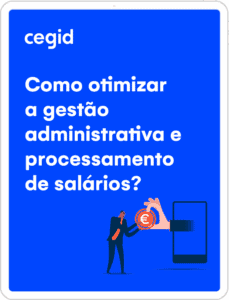 Descubra como pode otimizar a gestão administrativa e o processamento de salários