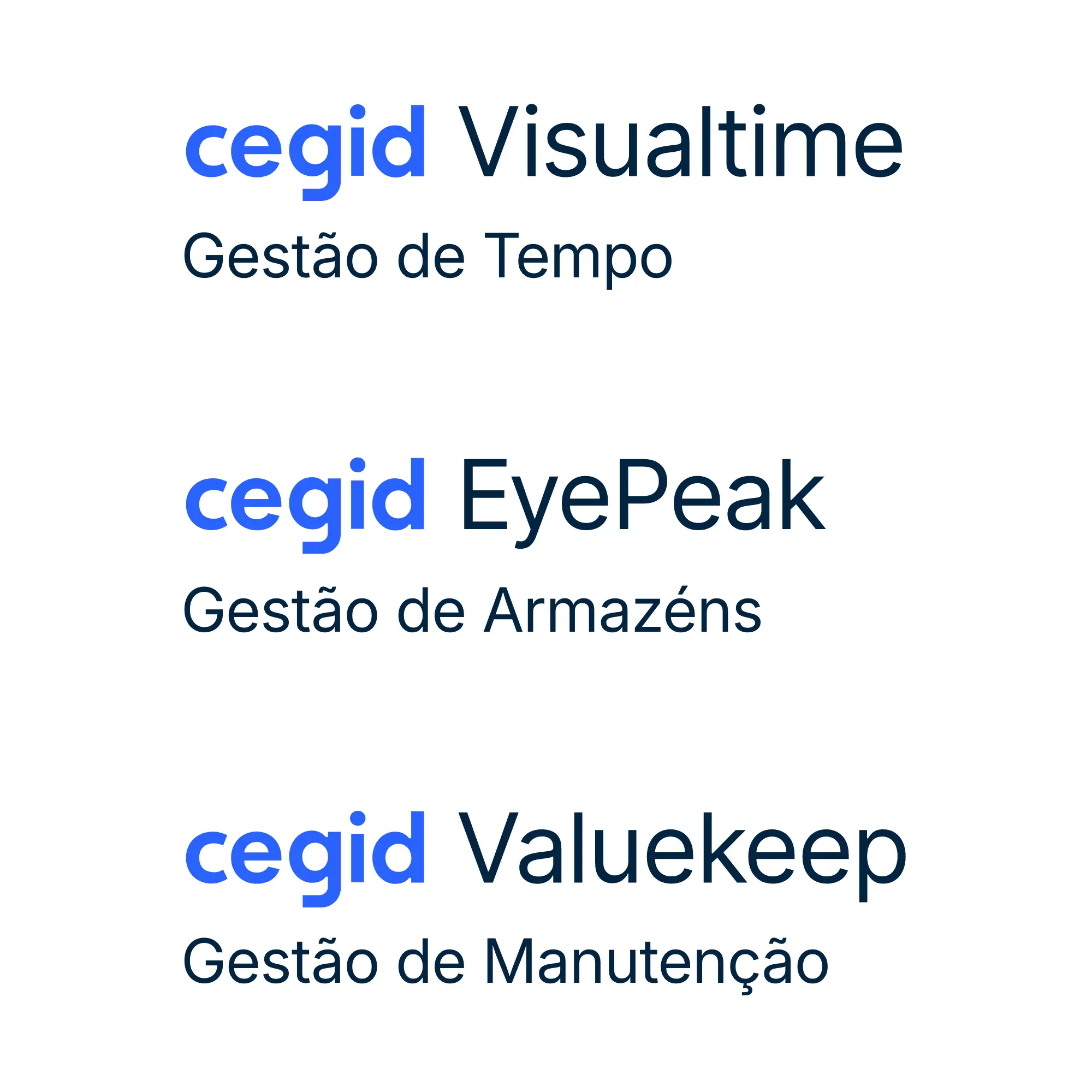 Cegid Visualtime, gestão de tempo. Cegid EyePeak, gestão de armazéns. Cegid Valuekeep, gestão de manutenção.